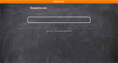 Desktop Screenshot of ihavenosite.com